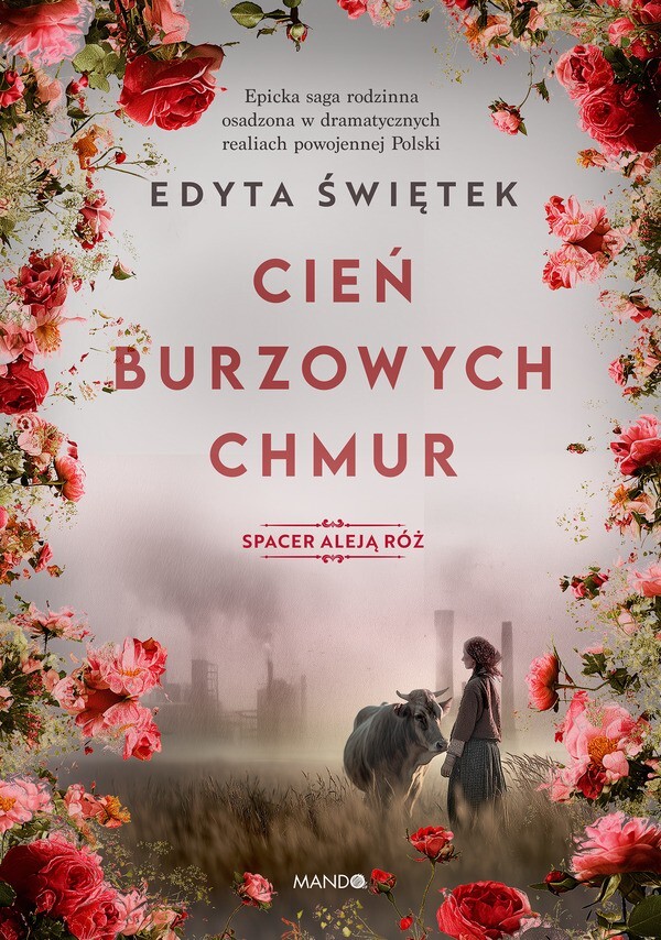 Cień burzowych chmur. Saga Spacer Aleją Róż. Tom 1 (wielkie litery)
