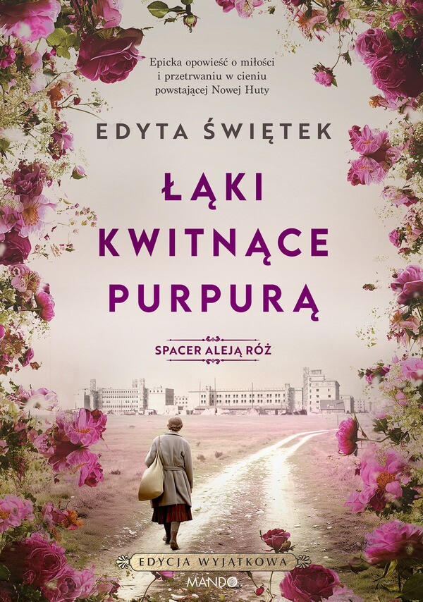 Łąki kwitnące purpurą. Saga Spacer Aleją Róż. Tom 2 (wielkie litery)