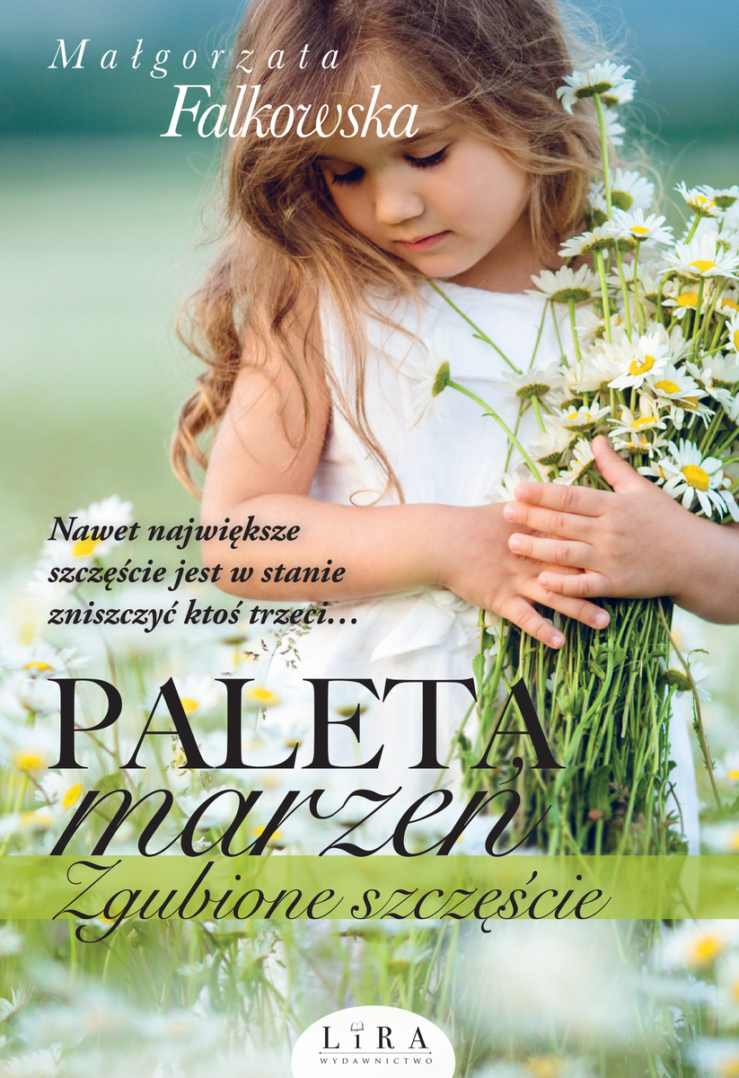 Paleta marzeń. Zgubione szczęście (wielkie litery)
