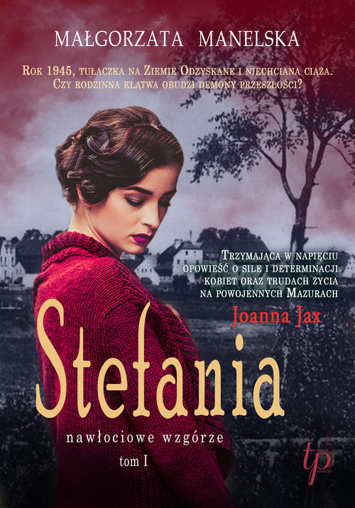Stefania. Nawłociowe wzgórze. Tom 1 (wielkie litery)