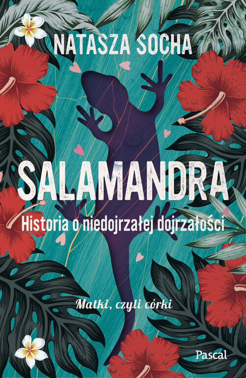 Salamandra. Historia o niedojrzałej dojrzałości (wielkie litery)