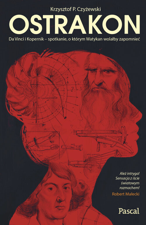Ostrakon. Da Vinci i Kopernik - spotkanie, o którym Watykan wolałby zapomnieć (wielkie litery)