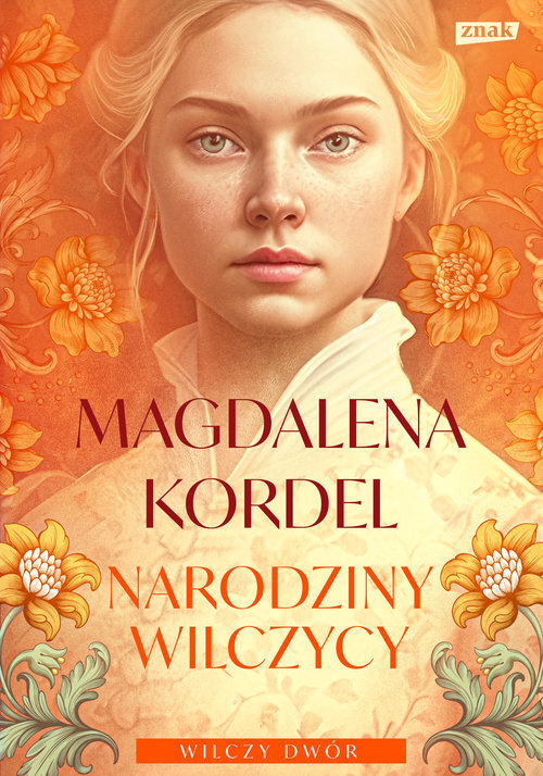 Narodziny wilczycy. Seria Wilczy dwór. Tom 2 (wielkie litery)